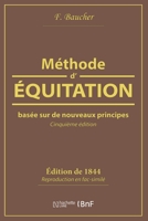 Méthode D'Équitation: Basée sur de Nouveaux Pringipes 1015703828 Book Cover
