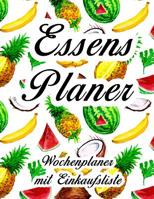 Essensplaner: Sehr gro�er praktischer Planer - Mit Einkaufsliste - Buch f�r 52 Wochen - Sch�ner hochglanz Einband - wie DIN A4 108001084X Book Cover