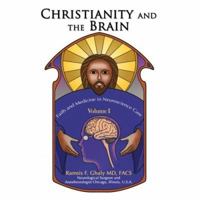 Christianity and the Brain: Volume I: Faith and Medicine in Neuroscience Care 0595424937 Book Cover