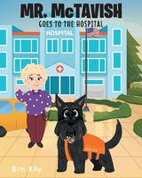 MR. McTAVISH: Goes To The Hospital 1649529317 Book Cover