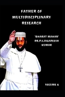 FATHER OF MULTIDISCIPLINARY RESEARCH [VOLUME 6] B08TZK8SYN Book Cover