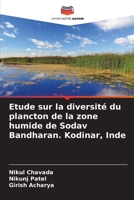 Etude sur la diversité du plancton de la zone humide de Sodav Bandharan. Kodinar, Inde (French Edition) 6207668251 Book Cover