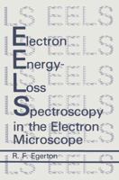 Electron Energy-Loss Spectroscopy in the Electron Microscope 1489986499 Book Cover