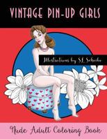 Vintage Pin-Up Girls: Nude Adult Coloring Book 0995037116 Book Cover