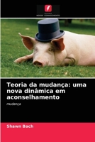 Teoria da mudança: uma nova dinâmica em aconselhamento: mudança 620295633X Book Cover
