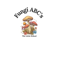 Fungi ABC's (ABC Books) B0DS17DF7W Book Cover