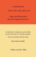 Lebenskrisen: Keep calm, relax and go on 3748178352 Book Cover