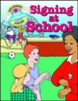 Signing at School (Beginning Sign Language Series) (Signed English) 0931993474 Book Cover
