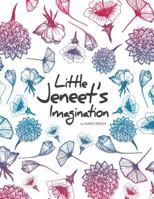 Little Jeneet's Imagination 1496989759 Book Cover