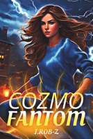 COZMO FANTOM: Chronicles of Monstrous Powers B0CGMHF3GP Book Cover