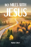 110 Miles with Jesus: A Prayer Journey and Journal B0DS3Q4JBN Book Cover