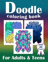 Doodle Coloring Book For Adults & Teens: Relax, Enjoy, Be Calm With Creative Colouring Pages For All Ages B087SLPXJF Book Cover