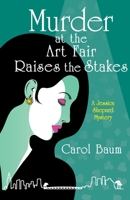 Murder at the Art Fair Raises the Stakes: A Jessica Shepard Mystery 1480886319 Book Cover
