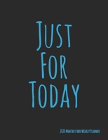 Just For Today: Addiction Recovery 2020 Monthly and Weekly Planner With Swear Word Positive Message Mandalas to Color 1693863413 Book Cover