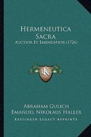 Hermeneutica Sacra: Auctior Et Emendatior (1726) 116591168X Book Cover