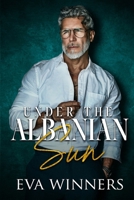 Under the Albanian Sun B0GT8TC15R Book Cover