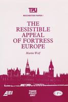 The Resistible Appeal of Fortress Europe (Rochester Paper; 1) 0844738719 Book Cover