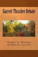 Garrett-Thrasher Debate 1725728133 Book Cover