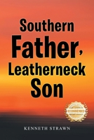 Southern Father, Leatherneck Son B0HHWPGKY9 Book Cover