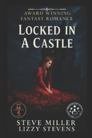 Locked In A Castle 1795140577 Book Cover