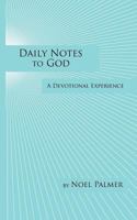 Daily Notes to God 0984295356 Book Cover