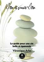 �tre et savoir-�tre: Le guide pour une vie belle et �panouie B09GJPRTDK Book Cover