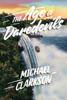 The Age of Daredevils 1503935418 Book Cover
