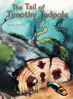 The Tail of Timothy Tadpole 0578788950 Book Cover