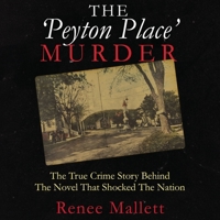 The Peyton Place Murder: The True Crime Story behind the Novel That Shocked the Nation B09PHHCGJJ Book Cover