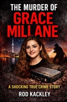 The Murder of Grace Millane: A Shocking True Crime Story B092J3S4LS Book Cover