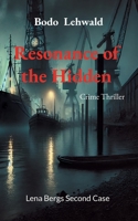 Resonance of the Hidden: Lena Bergs Second Case 3769318498 Book Cover