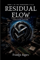 Residual Flow (The Framework Cycle) B0H87ZT2MQ Book Cover