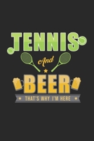 Tennis and Beer That's why i'm here: Lined notebook Tennis Sports Perfect gift idea for Backspin and Forhand player, sportsman and Point grabber 1702057224 Book Cover