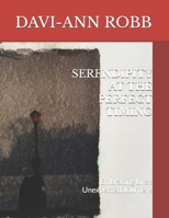 SERENDIPITY AT THE PERFECT TIMING: Embracing Life’s Unexpected Journeys B0DSLX3X9S Book Cover