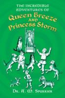 The Incredible Adventures of Queen Breeze and Princess Storm: Book 1: Reunion 1489718729 Book Cover