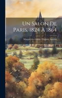 Un Salon De Paris, 1824 À 1864 1021613452 Book Cover
