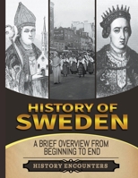 History of Sweden: A Brief Overview from Beginning to the End B0CPPDQF5W Book Cover