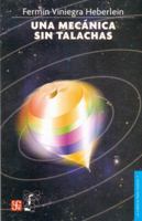 Una mecanica sin talachas (Ciencia) (Spanish Edition) 968166308X Book Cover