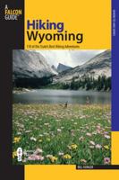 Hiking Wyoming, 2nd (State Hiking Series) 0762734205 Book Cover