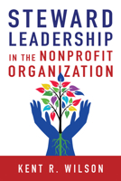 Steward Leadership in the Nonprofit Organization 0830844678 Book Cover