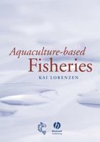 Aquaculture-Based Fisheries 0852382901 Book Cover