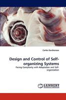Design and Control of Self-organizing Systems 3838335287 Book Cover