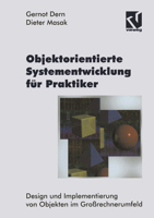 Objektorientierte Systementwicklung Fur Praktiker: Design Und Implementierung Von Objekten Im Grossrechnerumfeld 3322868338 Book Cover