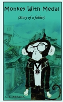 MONKEY WITH MEDAL: Story of a father 9360398543 Book Cover