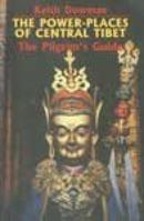 The Power Places of Central Tibet: The Pilgrim's Guide 0710213700 Book Cover