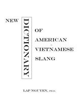 New Dictionary of American-Vietnamese Slang: Tu Dien Tieng Long My-Viet 1535611979 Book Cover