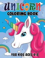 Unicorn Coloring Book for Kids Ages 4-8: Exclusive Great Unicorn Illustrations for Kids, Boys, Girls, Teens B08L9TNGB6 Book Cover