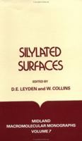 Silylated Surfaces (Midland Macromolecular Monographs, V. 7) 0677133707 Book Cover