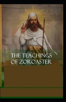 Teachings of Zoroaster: illustrated edtion B08ZDZF89V Book Cover