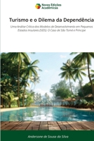 Turismo e o Dilema da Dependência 6209631673 Book Cover